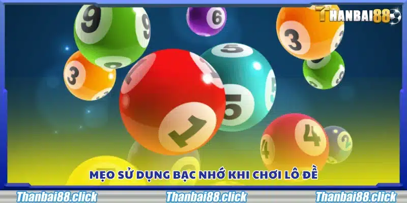 Chiến thuật áp dụng bạc nhớ hiệu quả trong lô đề