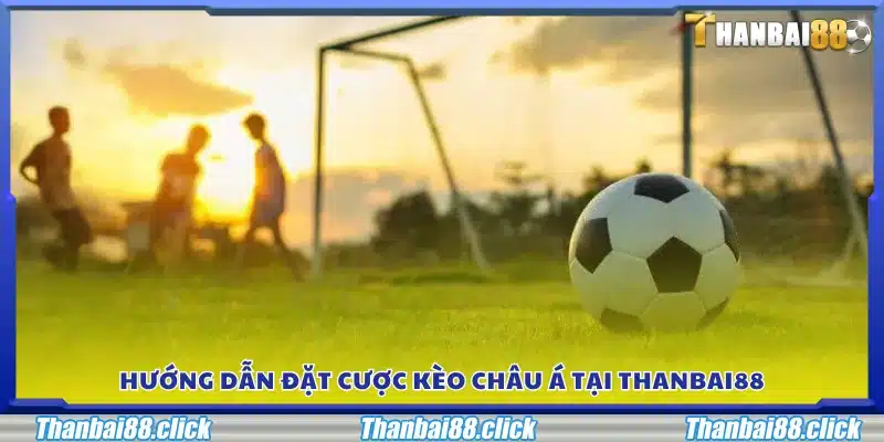 Cách thực hiện đặt cược kèo Handicap trên Thanbai 88
